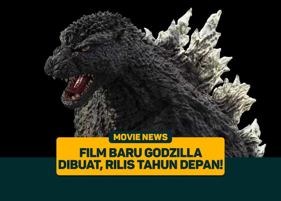 Film Terbaru Godzilla Dibuat, Rilis Tahun Depan! - Greenscene