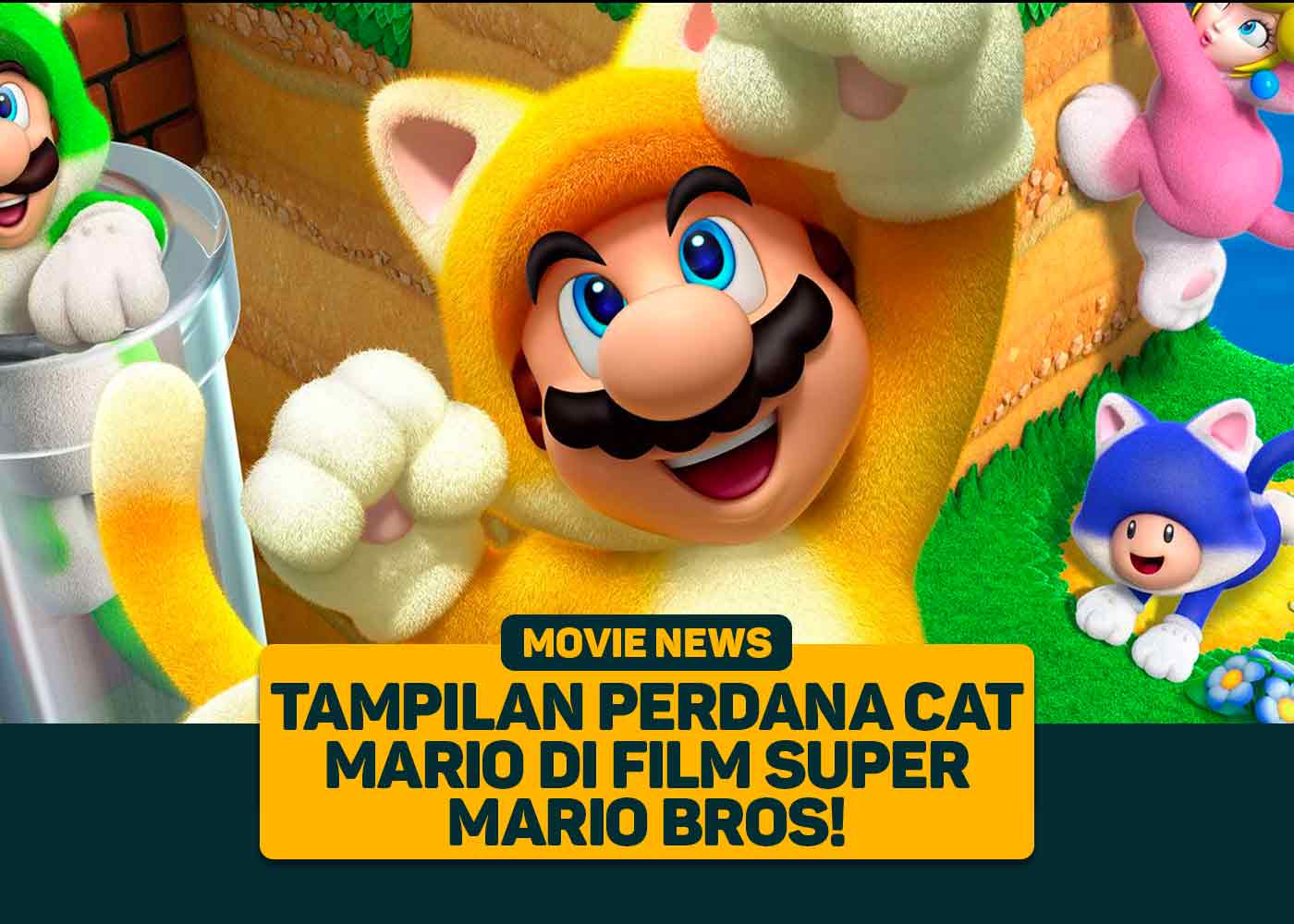 Tampilan Perdana Cat Mario di Film Super Mario Bros!