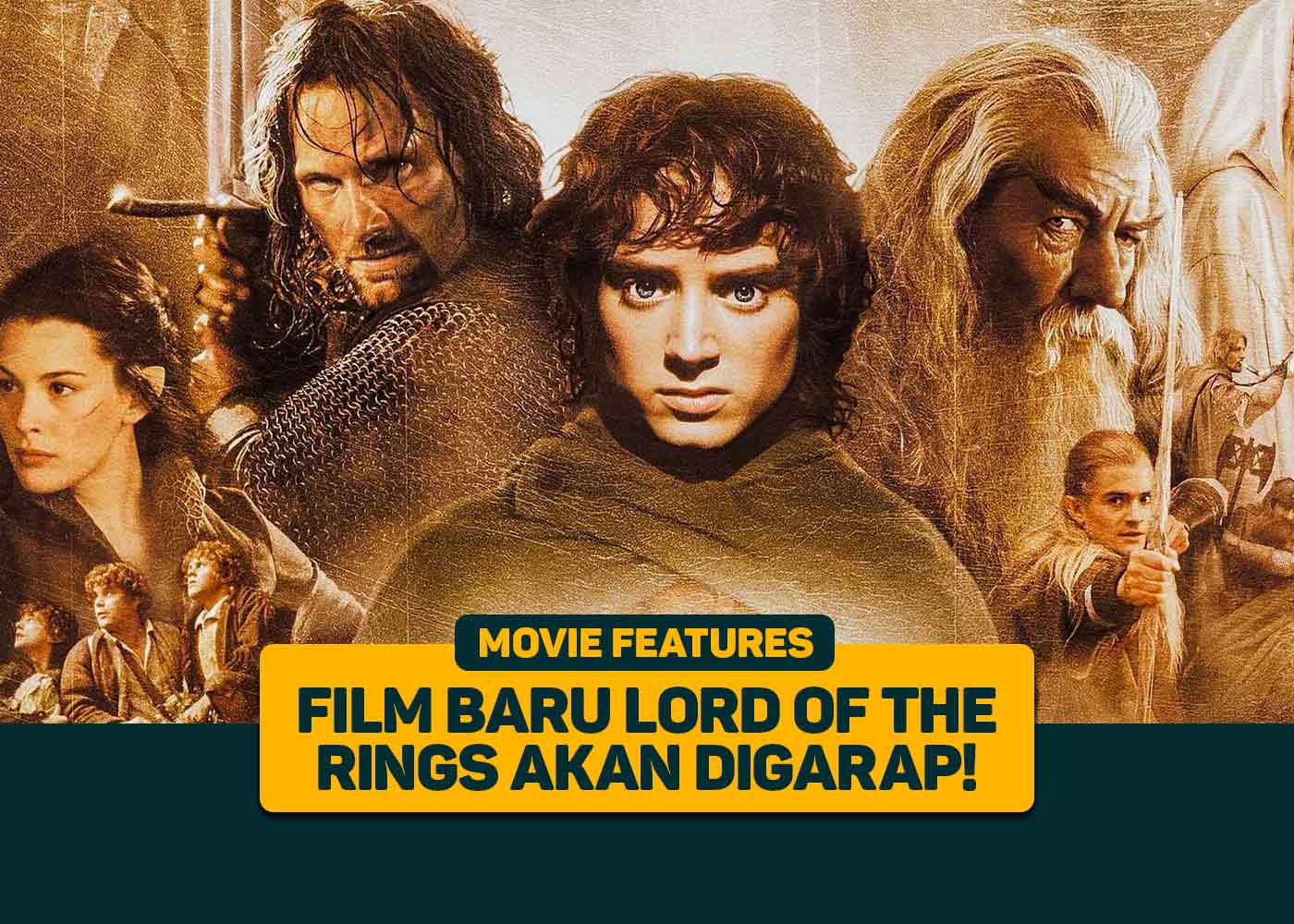 Film Lord of the Rings baru sedang dalam pengerjaan!