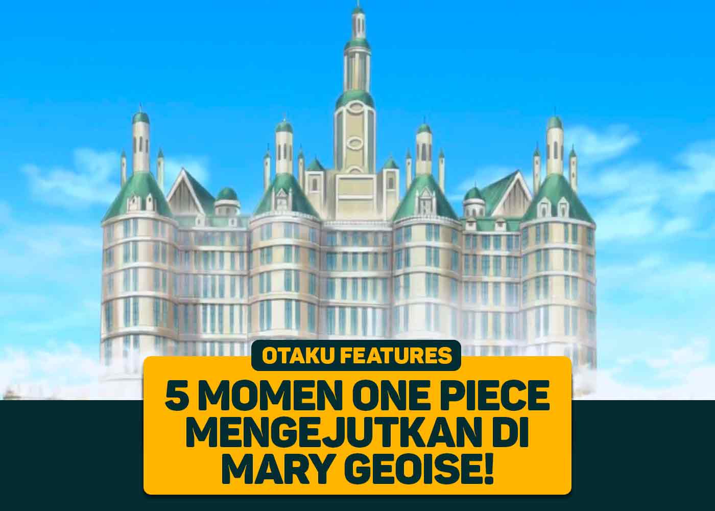 One Piece: 5 Momen Mengejutkan Di Mary Geoise!